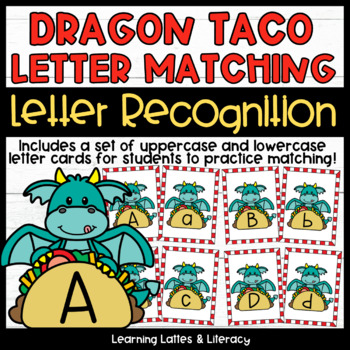 Preview of Dragons and Tacos Letter Matching Task Cards Letter Recognition Center Alphabet