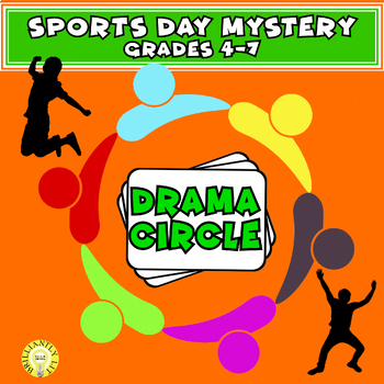 Preview of Drama Circle SPORTS DAY MYSTERY grades 4th 5th 6th 7th