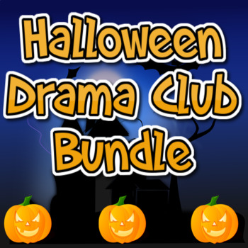 Preview of Drama Club Halloween Bundle (Scripts, Activities, Improv, Theater Games)