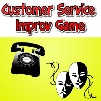 Preview of Drama Club Improv Game | Customer Service Scenario Game | Theater Task Cards