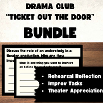 Preview of Drama Club | "Ticket Out The Door" Bundle | Reflection, Improv, and More