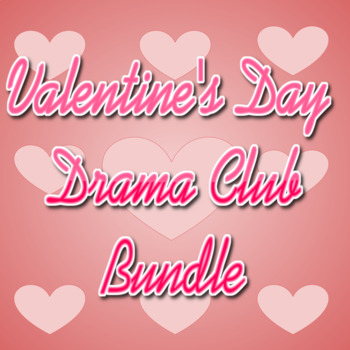 Preview of Drama Club Valentine's Day Bundle | Theater Games, Scripts, Improv, Activities