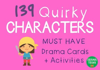 Preview of Drama / English Cards : QUIRKY CHARACTERS (Drama Games + Activities)