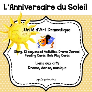 Preview of Drama FRENCH L'Anniversaire du Soleil - Lessons, activities, journals