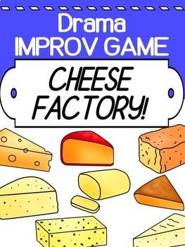 Preview of FREE No prep improv lesson for high school -  CHEESE FACTORY game!