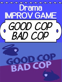 Preview of Drama Improv Game for high school - Good Cop / Bad Cop