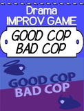 Drama Improv Game for high school - Good Cop / Bad Cop