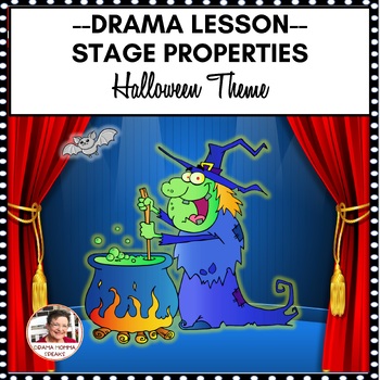 Preview of Theater Arts Lesson Stage Properties Halloween Theme