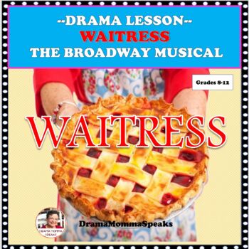 Preview of Drama Lesson Waitress the Broadway Musical Sarah Bareilles