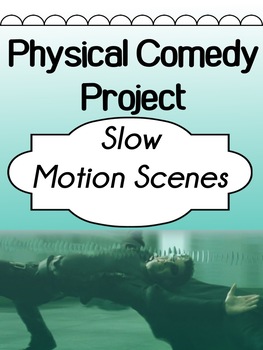 Preview of Drama - Mime Project for elementary and high school - Slow Motion Scenes