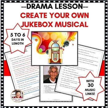 Preview of Drama Activities Music Create Your Own Juke Box Musical! Grades 7 to 9
