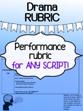 Drama - Performance RUBRIC - works for ANY script! (generic)