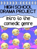 Drama Project - INTRO TO COMEDY
