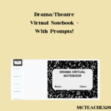 Drama/Theatre Notebook - Virtual (With Prompts!)