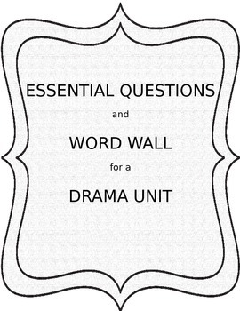 Preview of Drama Unit Essential Questions and Word Wall