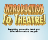 Drama Unit: Introduction to the Elements of Drama