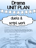 Drama - Unit Plan - Duets / Script Work