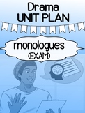 Drama - Unit Plan for high school - Monologues - Exam