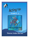 Drama, Voice, Movement - "The Rainbow Fish' PreK-3