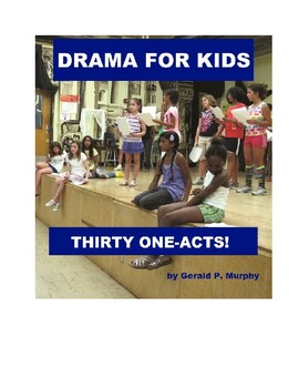 Preview of Drama for Kids - Thirty One Act Plays for the Classroom