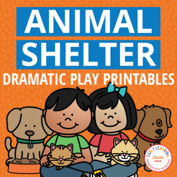 Preview of Animal Dramatic Play Printables - Pets Theme Rescue Pretend Play Set with Vet