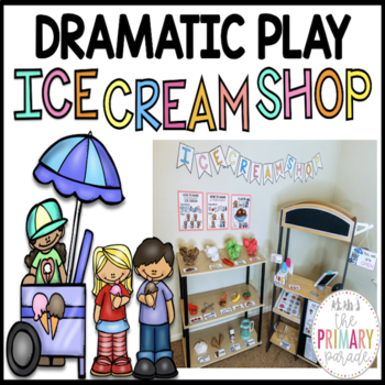 Preview of Dramatic Play Center Ice Cream Shop