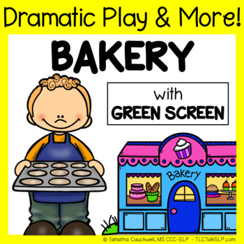 Preview of Dramatic Play & Thematic Unit with Green Screen: BAKERY