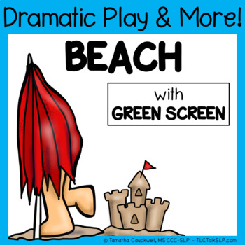 Preview of Dramatic Play & Thematic Unit with Green Screen: BEACH
