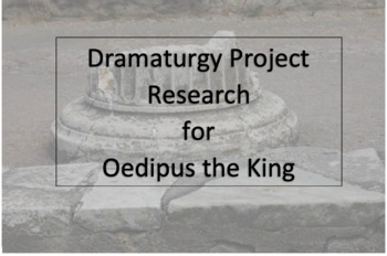 Preview of Dramaturgy Project - Preparing for Oedipus Trilogy  (Hamilton Style)