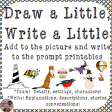 Draw a Little, Write a Little: Add to the Picture and Writ