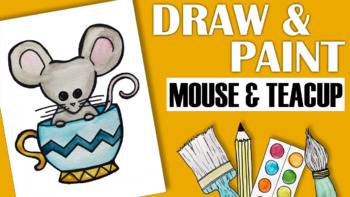 Preview of Draw and Paint a Mouse in a Teacup!