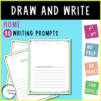 Draw and Write Simple Writing Prompts about Home for 1st 2nd and 3rd Grade