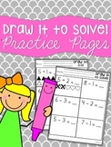 Draw it to Solve! Practice Sheets