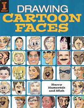 Preview of Drawing Cartoon Faces: 55+ Projects for Cartoons, Caricatures & Comic Portraits