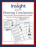 Drawing Conclusions Focus Activity, Guided Practice, Game, Center