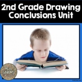 Drawing Conclusions - Make Inferences - Fiction - Unit 2nd Grade