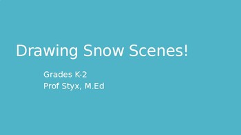 Drawing a Snow Scene, K-2nd grade, 3 hours by Styx River Art | TPT