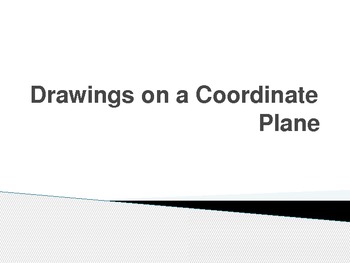 Preview of Drawings on a Coordinate Plane Lesson PowerPoint