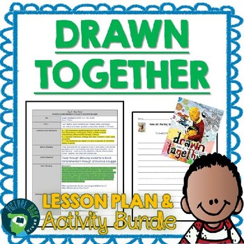 Preview of Drawn Together by Minh Le Lesson Plan and Google Activities