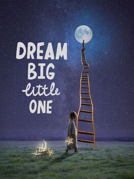 Preview of Dream Big Little One Poster---PDF, PNG, JPG