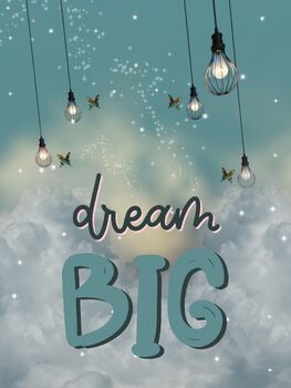 Preview of Dream Big Poster---PDF, PNG, JPG