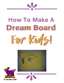 Dream Board for Kids by Hess Un-Academy | TPT