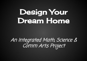 Preview of Dream House - An Integrated Math, Science and Comm Arts Project