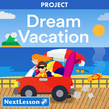 Preview of Dream Vacation - Travel Projects & PBL
