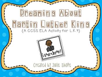 Preview of Dreaming About Martin Luther King {A CCSS ELA Activity for L.K.4a} FREEBIE