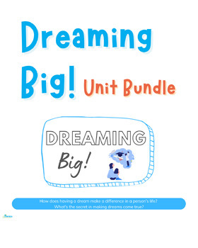 Preview of Dreaming Big! Unit Bundle