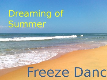 Preview of Dreaming of Summer- Freeze Dance- Brain Break