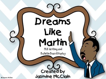 Preview of Dreams Like Martin: MLK Writing and Bulletin Board Activity