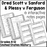 Dred Scott v Sanford & Plessy v Ferguson Interactive Notes Pages