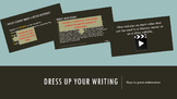 Dress Up Your Writing: Keys to Elaboration